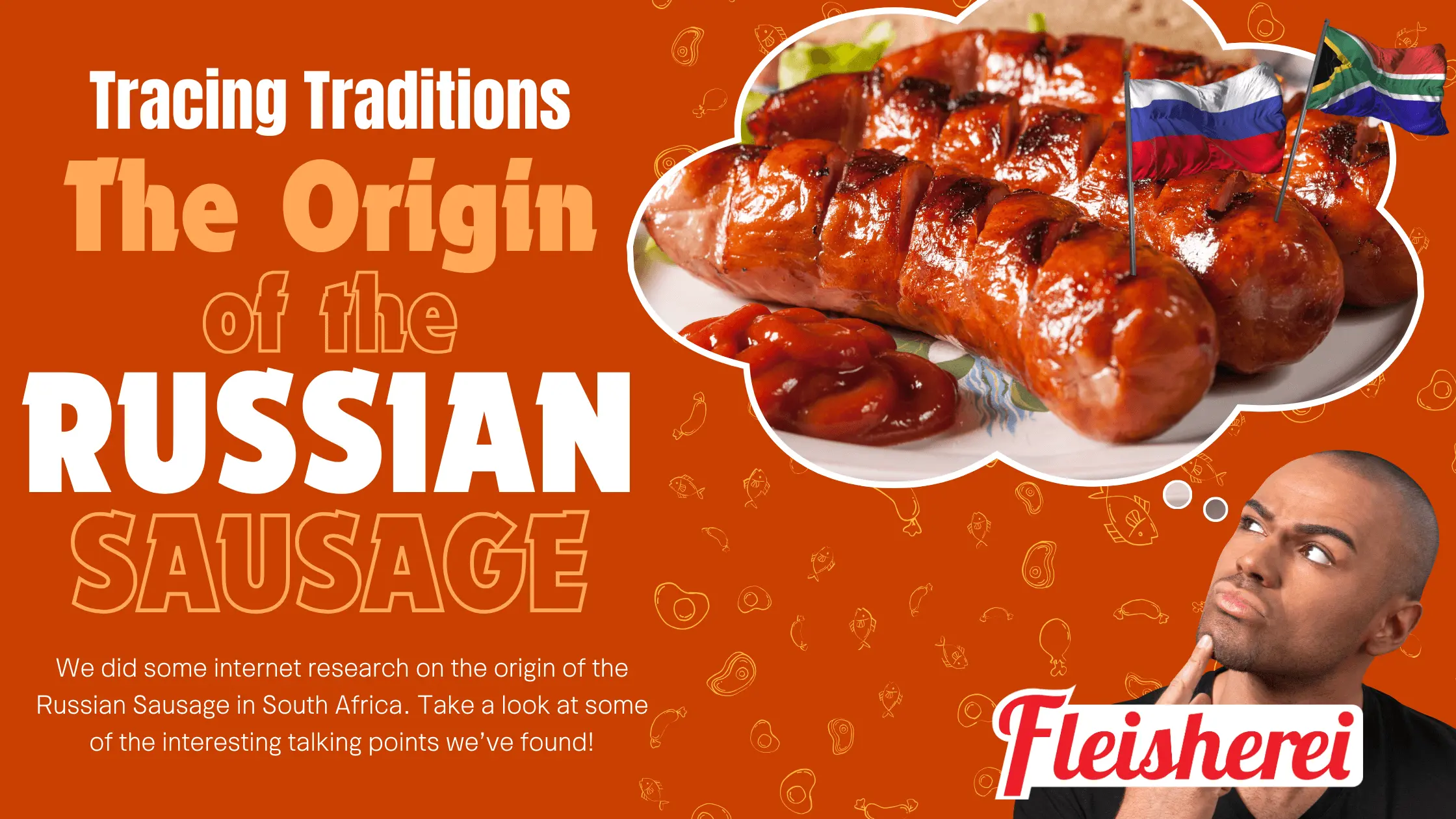 Read more about the article Tracing Tradition: The Origin of The Russian Sausage